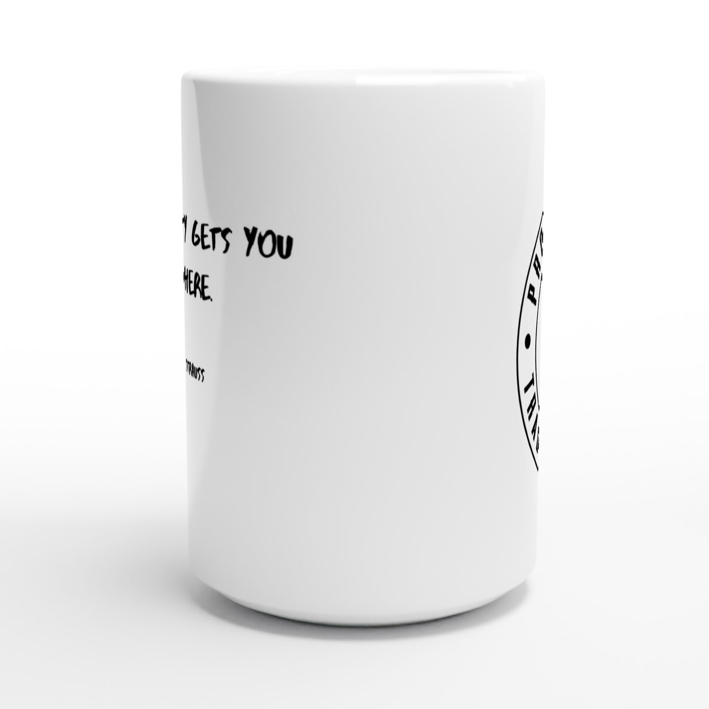 Conformity gets you nowhere. - Protagonist 15oz Ceramic Mug