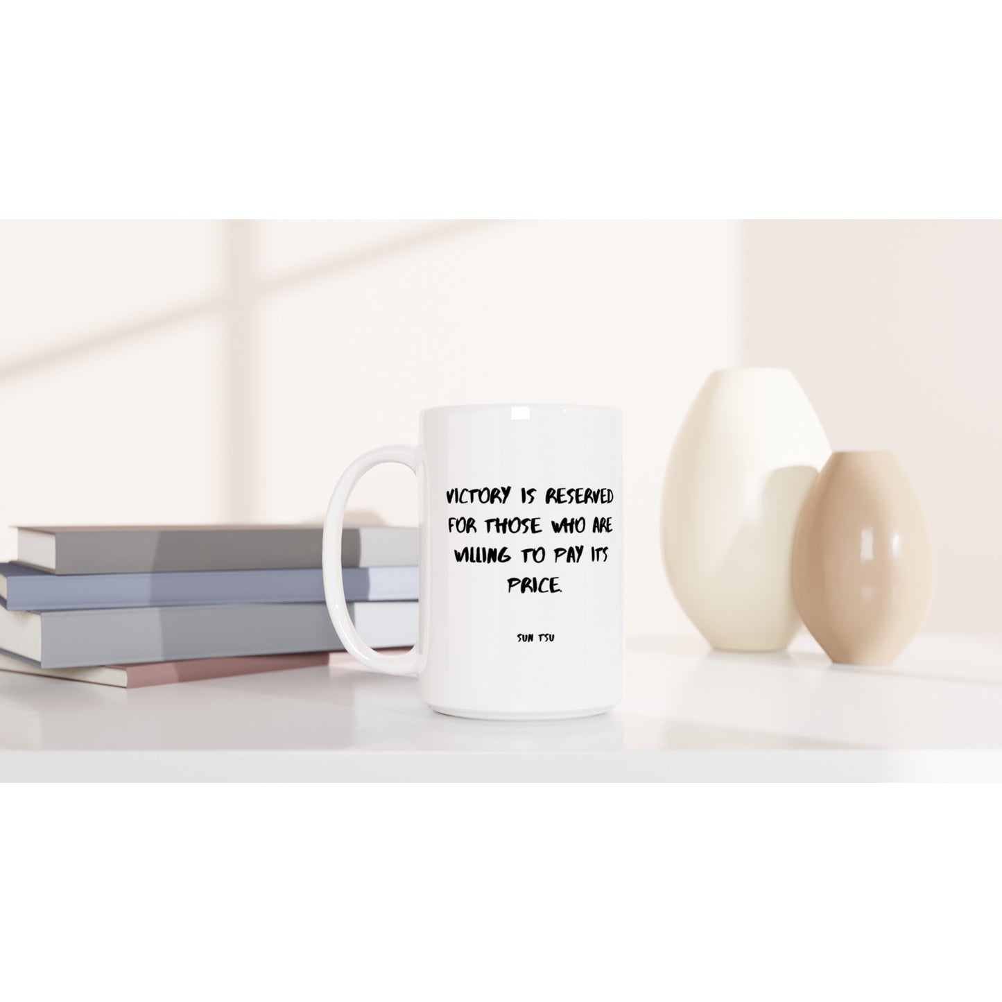 Victory is reserved for those who are willing to pay its price. - Protagonist 15oz Ceramic Mug