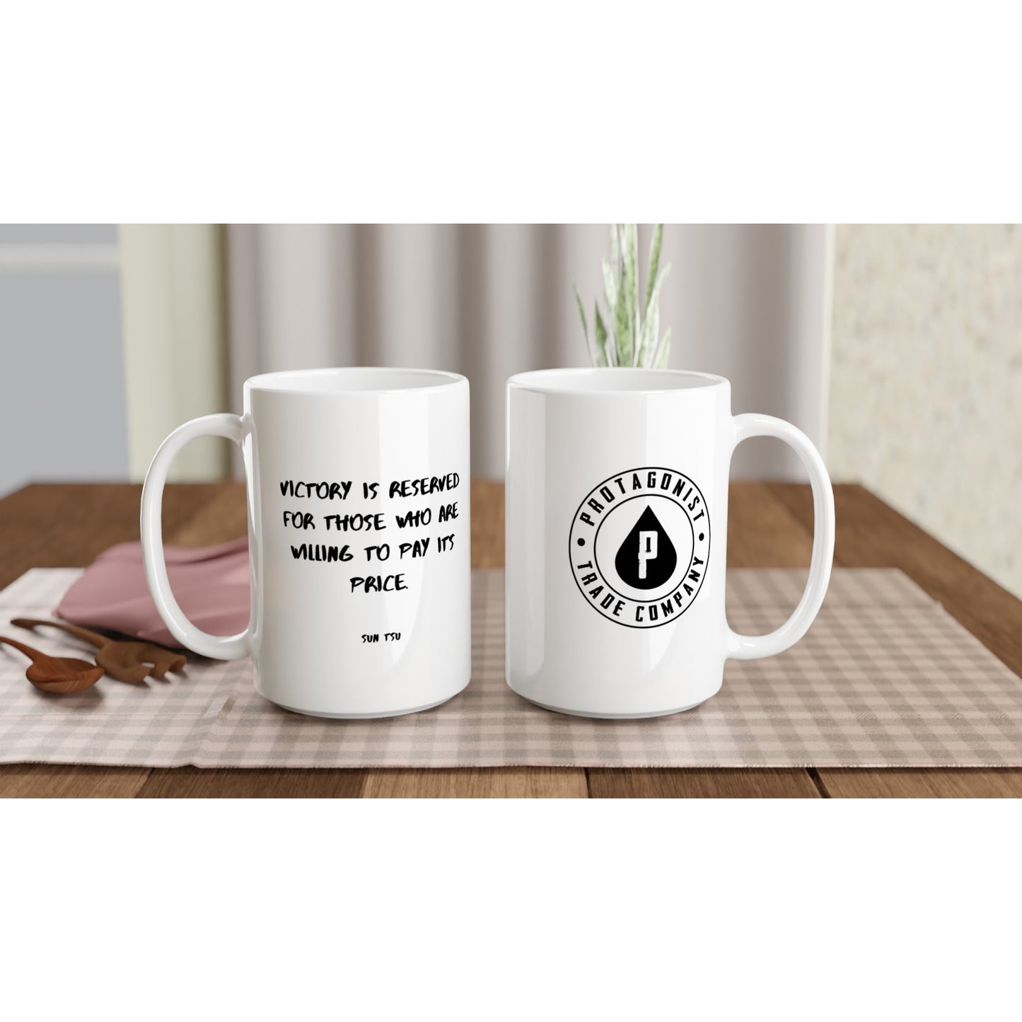 Victory is reserved for those who are willing to pay its price. - Protagonist 15oz Ceramic Mug