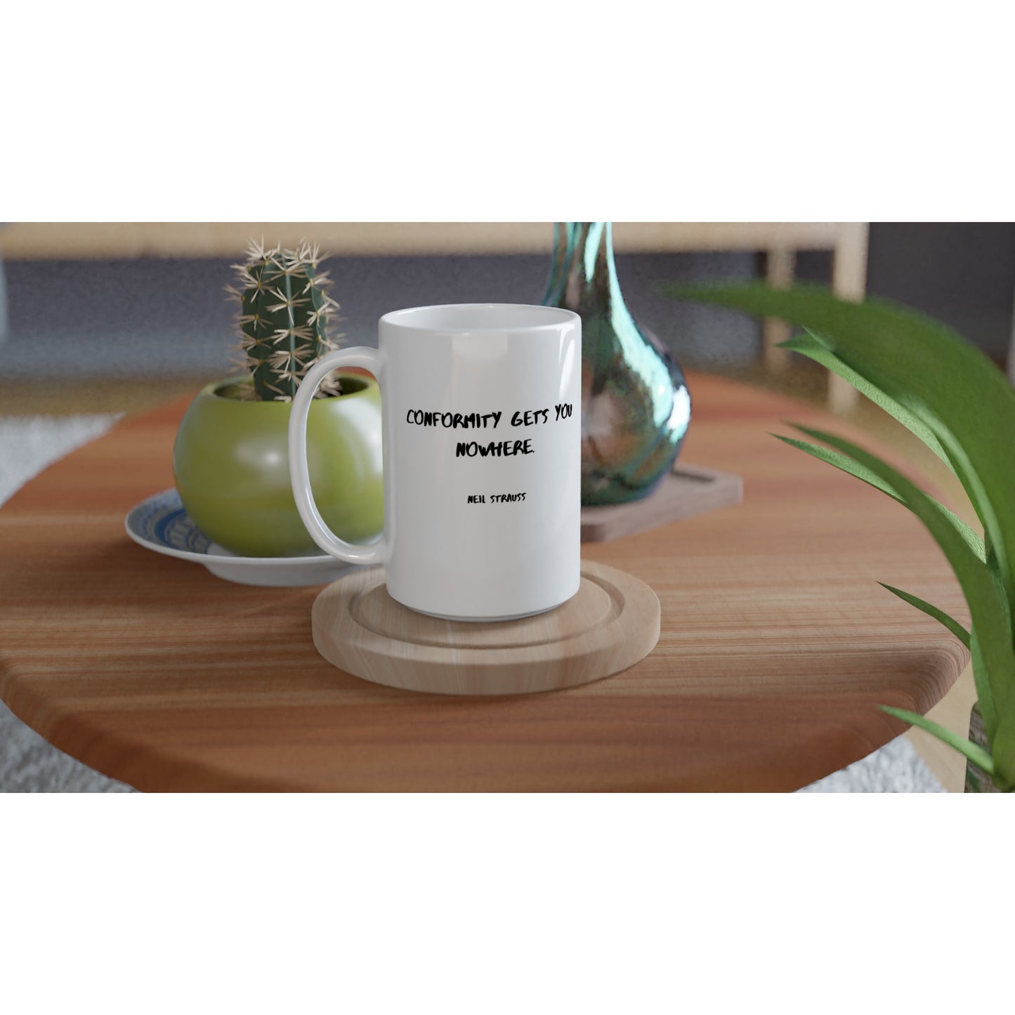 Conformity gets you nowhere. - Protagonist 15oz Ceramic Mug