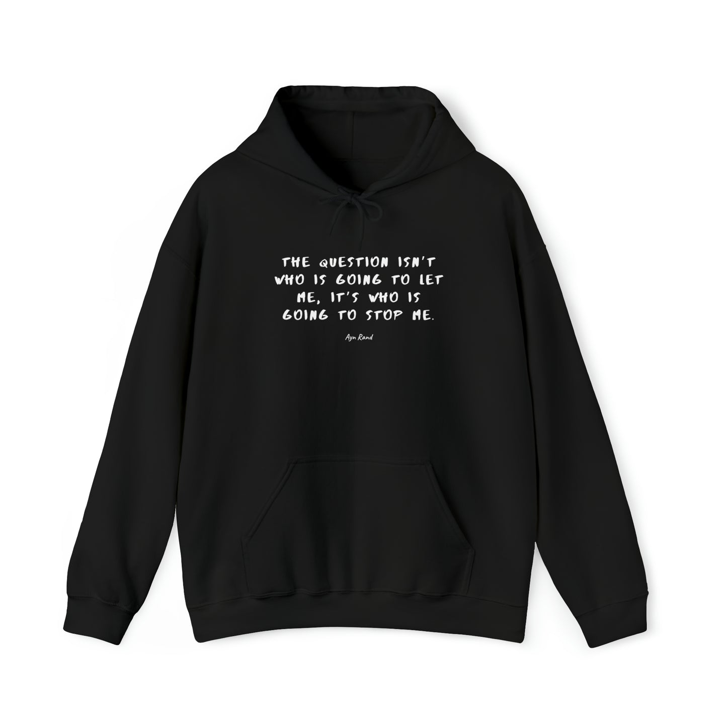 Protagonist-HoodieWithQuote-Black-FrontView-QuestionOfWhoIsGoingToStopMe