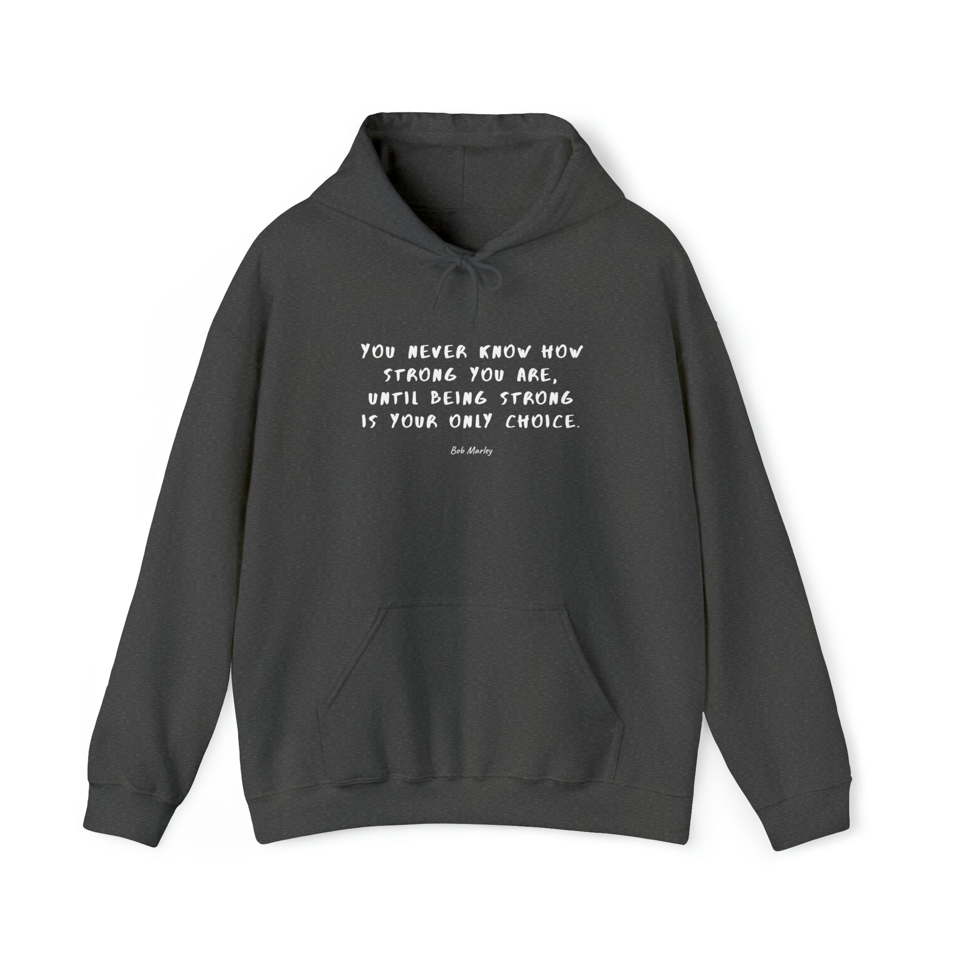 Protagonist-HoodieWithQuote-DarkHeatherGrey-FrontView-BeingStrongIsYourOnly