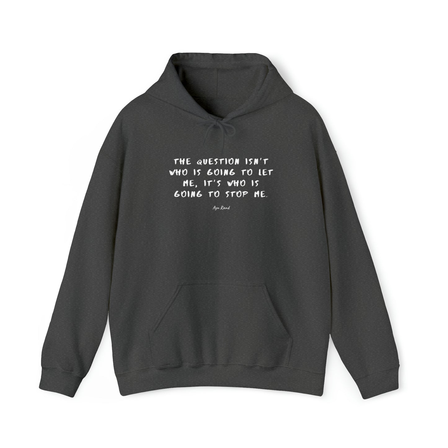 Protagonist-HoodieWithQuote-DarkHeatherGrey-FrontView-QuestionOfWhoIsGoingToStopMe