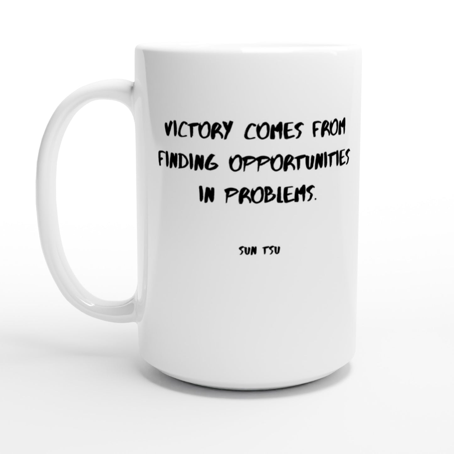 Victory comes from finding opportunities in problems. - Protagonist 15oz Ceramic Mug