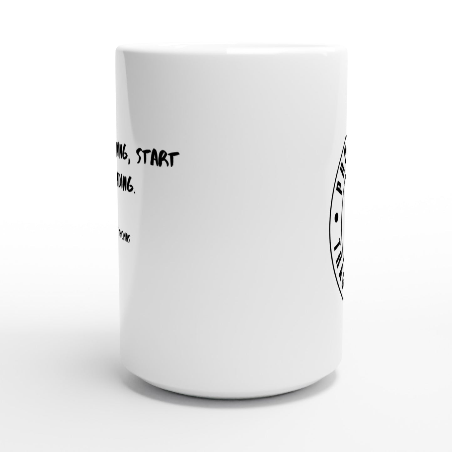 Stop whining, start grinding. - Protagonist 15oz Ceramic Mug